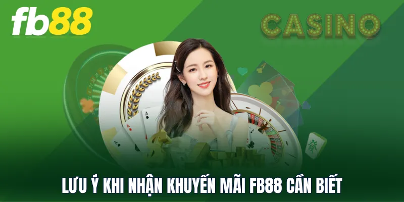 Lưu ý khi nhận khuyến mãi FB88 cần biết