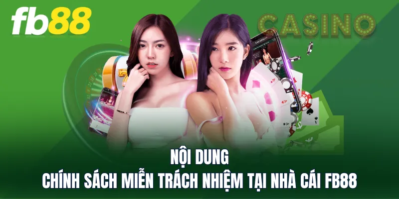 Nội dung chính sách miễn trách nhiệm tại nhà cái FB88